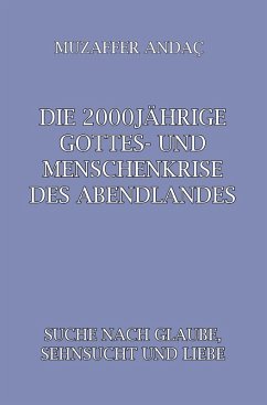 Cover Die 2000jährige Gottes- und Menschenkrise des Abendlandes