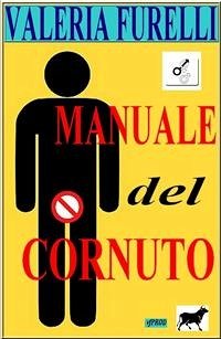 Manuale del cornuto (eBook, ePUB) - Furelli, Valeria