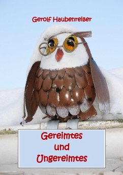 Gereimtes und Ungereimtes - Haubenreißer, Gerolf