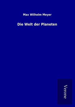 Die Welt der Planeten - Meyer, Max Wilhelm