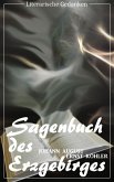 Sagenbuch des Erzgebirges (Johann August Ernst Köhler) (Literarische Gedanken Edition) (eBook, ePUB)