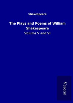 The Plays and Poems of William Shakespeare - Shakespeare