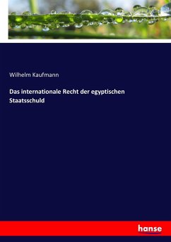 Das internationale Recht der egyptischen Staatsschuld