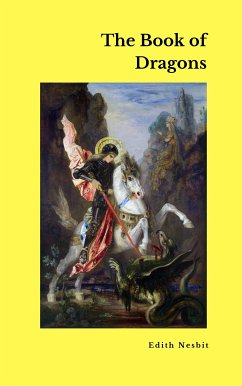 The Book of Dragons (eBook, ePUB) - Nesbit, Edith