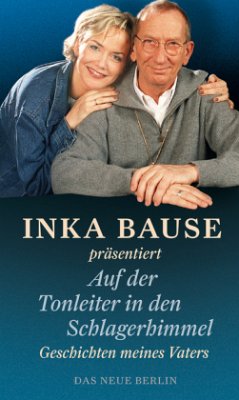 Inka Bause präsentiert Auf der Tonleiter in den Schlagerhimmel - Bause, Inka;Bause, Arndt