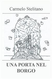 Una porta nel borgo (eBook, ePUB) - Stelitano, Carmelo