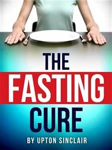 The Fasting Cure (eBook, ePUB) - Sinclair, Upton