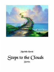 Steps to the Clouds Stories (eBook, ePUB) - Epifani, Mariella