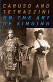 Caruso and Tetrazzini On the Art of Singing (eBook, ePUB)