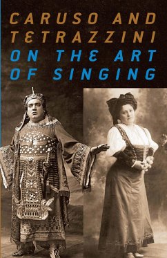 Caruso and Tetrazzini On the Art of Singing (eBook, ePUB) - Caruso, Enrico; Tetrazzini, Luisa