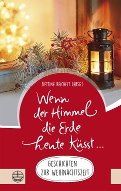 Wenn der Himmel die Erde heute küsst … (eBook, PDF)