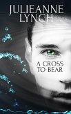 A Cross to Bear (eBook, ePUB)