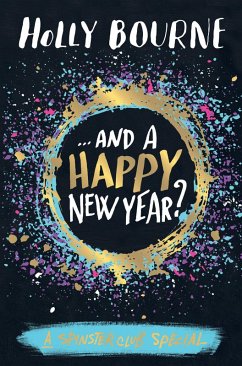 ...And a Happy New Year? (eBook, ePUB) - Bourne, Holly; Bourne, Holly