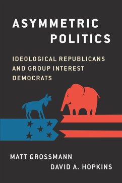 Asymmetric Politics (eBook, ePUB) - Grossmann, Matt; Hopkins, David A.