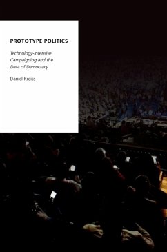 Prototype Politics (eBook, ePUB) - Kreiss, Daniel
