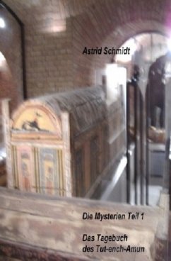 Das Tagebuch des Tut-ench-Amun - Schmidt, Astrid