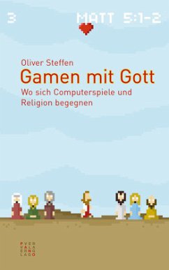 Gamen mit Gott - Steffen, Oliver