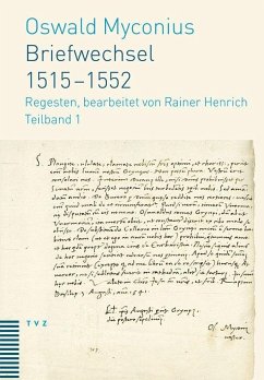 Briefwechsel 1515-1552 - Myconius, Oswald