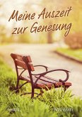 Meine Auszeit zum Genesen