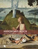 Hieronymus Bosch und seine Bildwelt im 16. Jahrhundert