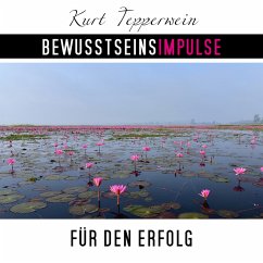 Bewusstseinsimpulse für den Erfolg (MP3-Download) - Tepperwein, Kurt