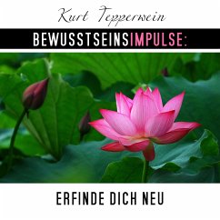Bewusstseinsimpulse: Erfinde dich neu (MP3-Download) - Tepperwein, Kurt