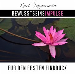 Bewusstseinsimpulse für den ersten Eindruck (MP3-Download) - Tepperwein, Kurt