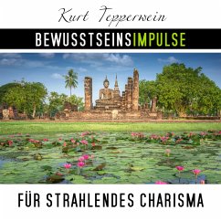 Bewusstseinsimpulse für strahlendes Charisma (MP3-Download) - Tepperwein, Kurt