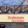 Straßenbahn Geschichten (Gekürzt)... - Bild 1
