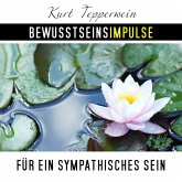 Bewusstseinsimpulse für ein sympathisches Sein (MP3-Download)