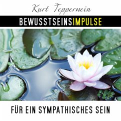 Bewusstseinsimpulse für ein sympathisches Sein (MP3-Download) - Tepperwein, Kurt