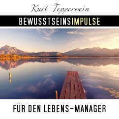 Bewusstseinsimpulse für den Lebens-Manager (MP3-Download) - Tepperwein, Kurt