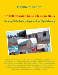 In 1000 Stunden baue ich mein Haus (eBook, ePUB) - Schutt, Friedhelm