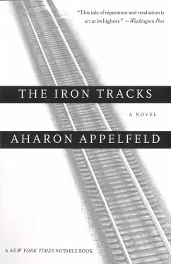 The Iron Tracks (eBook, ePUB) - Appelfeld, Aharon