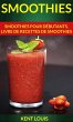 Smoothies : Smoothies pour débutants,... - Bild 1