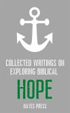 Collected Writings On ... Exploring Biblical Hope (eBook, ePUB)