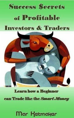 Success $ecrets of Profitable Investors & Traders (eBook, ePUB) - Ketmaker, Mar