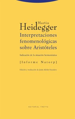 Interpretaciones fenomenológicas sobre Aristóteles : indicación de la situación hermenéutica. Informe Natorp - Heidegger, Martin