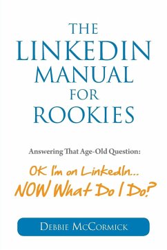 The LinkedIn Manual for Rookies - McCormick, Debbie