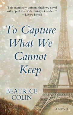 TO CAPTURE WHAT WE CANNOT KEEP - Colin, Beatrice