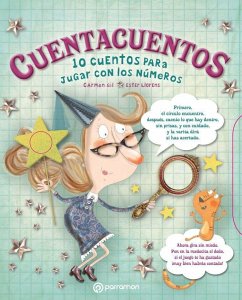 Cuentacuentos : 10 cuentos para jugar con los números - Gil, Carmen; Llorens Artiola, Ester
