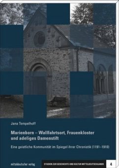 Marienborn - Wallfahrtsort, Frauenkloster und adeliges Damenstift - Tempelhoff, Jana