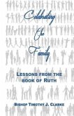 Celebrating the Family: Lessons from the Book of Ruth