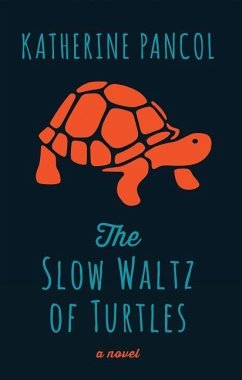 The Slow Waltz of Turtles - Pancol, Katherine