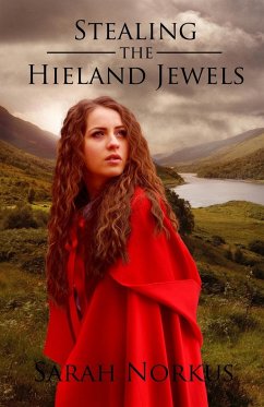 Stealing the Hieland Jewels - Norkus, Sarah C