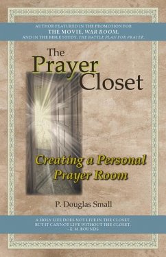 The Prayer Closet: Creating a Personal Prayer Room - Small, P Douglas