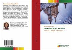 Uma Educação da Alma - Braga Aloia Atihé, Eliana