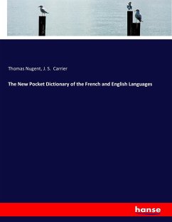 The New Pocket Dictionary of the French and English Languages - Nugent, Thomas;Carrier, J. S.