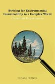 Striving for Environmental Sustainability in a Complex World Striving for Environmental Sustainability in a Complex World