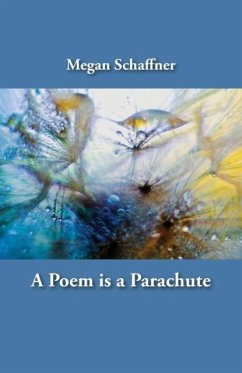 A Poem is a Parachute - Schaffner, Megan